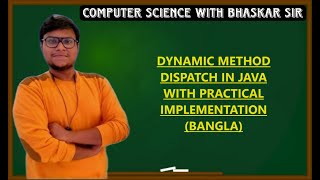 DYNAMIC METHOD DISPATCH IN JAVA WITH PRACTICAL IMPLEMENTATION (BANGLA)