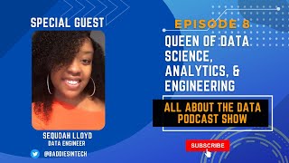 Learning Data Science, Data Analytics, & Data Engineering w/ Sequoah Lloyd (Ep. 8)