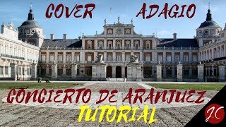 CONCIERTO DE ARANJUEZ, ADAGIO,TUTORIAL,TABLATURA.Jerónimo de carmen-Guitarra flamenca CONCIERTO DE ARANJUEZ, ADAGIO,TUTORIAL,TABLATURA.Jerónimo de carmen-Guitarra flamenca