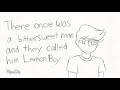 Lemon Boy - OC Animatic