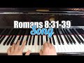 🎹 Romans 8:31-39 Song - Nothing Can Separate Us