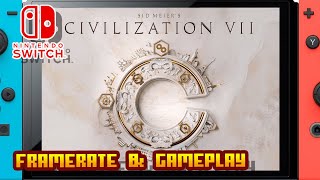 Sid Meier's Civilization VII - (Nintendo Switch) - Framerate \u0026 Gameplay