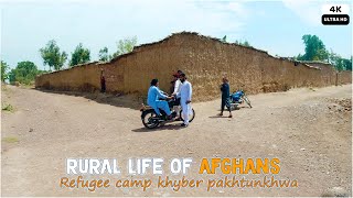 very old life style | Afghan Refugee Camp | Shamshato | 4K