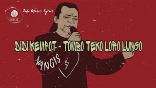 DIDI KEMPOT - TOMBO TEKO LORO LUNGO | Video Lirik
