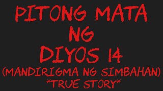 PITONG MATA NG DIYOS 14 (Mandirigma Ng Simbahan) *True Story*