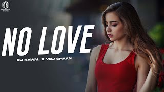 No Love (Remix) DJ Kawal X VDJ Shaan | Shubh | thiarajxtt | New Punjabi Song 2022