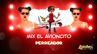 Mix El Avioncito Perreador - DJ LUCHY 2022🥳🔥(Jordan, Mamiii, Desesperados, 12x3, Mujeriego, Aleteo)