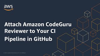 Attach Amazon CodeGuru Reviewer to Your CI Pipeline in GitHub | Amazon Web Services