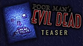 Poor Man's Evil Dead (Short Film Teaser)