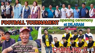 FOOTBALL TOURNAMENT||OPENING CEREMONY|| ORG by: DILARAM DIVESTHAN SPORTING CLUB. #chamlingvlog