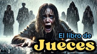 La Historia Bíblica de Jueces: Te Dejará IMPACTADO y Sin Palabras!