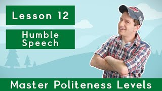 Master Politeness Levels with Billy Go | #12: Humble Speech