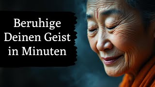 Beruhige deinen Geist: Wie du Stress und Sorgen loslässt | Buddhismus