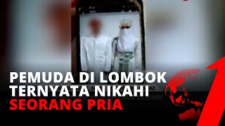 Apes Banget, Dikira Perempuan Pemuda di Lombok Ternyata Nikahi Seorang Pria | tvOne