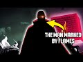 This theory will answer who the “Man Marked by Flames” really is!