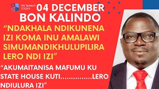 BON KALINDO LERO PA 4 DECEMBER WAULURA ZOMWE AKUTI ZIKUCHITIKA KU STATE HOUSE