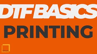 Printing | DTF Basics