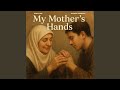 My Mother's Hands