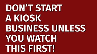 How to Start a Kiosk Business in 2024 | Free Kiosk Business Plan Included | Kiosk Business Ideas