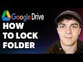 How to Lock Google Drive Folder (Full 2025 Guide)