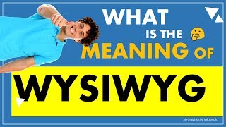 WYSIWYG - what is the meaning of Internet Slang