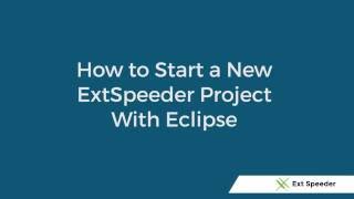 2b - How to Start a New Ext Speeder Project with Eclipse