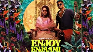 Dhee ft. Arivu ‐ Enjoy Enjaami