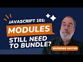 JavaScript Modules 101 – Still need to bundle your browser code?