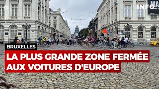 Bruxelles sans voiture : la plus grande zone fermée aux voitures d'Europe - RTBF Info