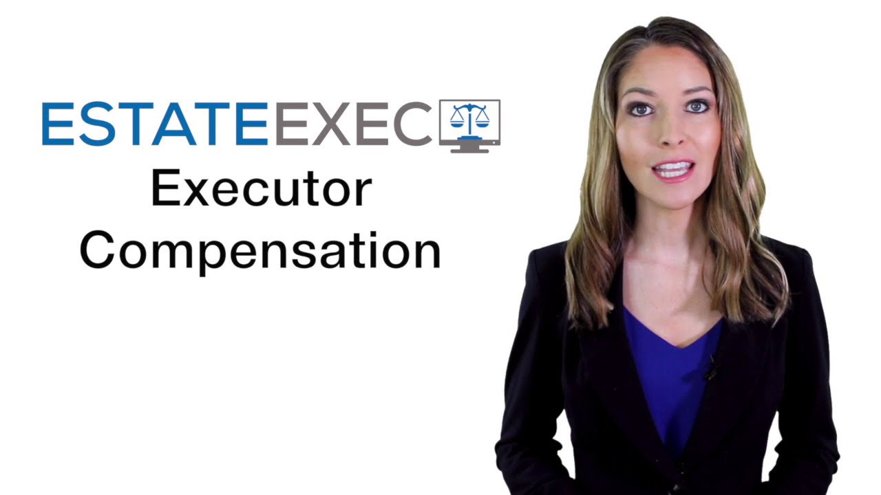 Estateexec Executor Compensation Youtube