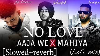 No love X Aaja Ve Mahiya X Against All Odd - mashup |Imran khan | Krishna king