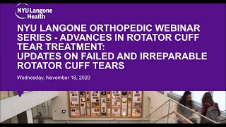 Advances in Rotator Cuff Tear Treatment - NYU Langone Orthopedic Webinar Series