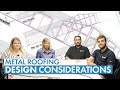 What to Know Before Designing a Metal Roof for Your New Building