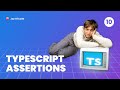 TypeScript Fundamentals - #10 TypeScript Assertions Specify And Override Types