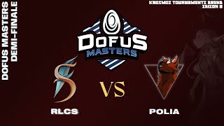 DOFUS Masters 2024 - Demie - RLCS vs Polia - BO5