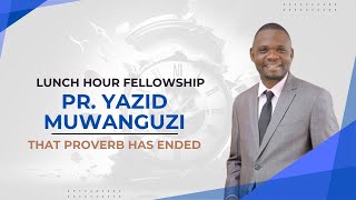 Pr Yazid Muwanguzi | Lunch Hour Fellowship | 05 12 2024