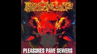 LOCK UP - Pleasures Pave Sewers CD (1999)