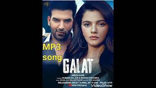 Galat (Mp3 song) Asses Kaur | Rubina dilaik | Paras Chhabra |Vikas| Raj fatehpur [V-Clips]