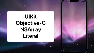 UIKit - Objective-C - NSArray Literal - Xcode - Tutorial