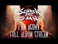 Scorch The Sun - I Am Agony (Full EP Stream)