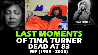 Music Pop Icon TINA TURNER LAST MOMENTS DEAD AT 83 LAST MOMENTS PUMANAW NA CAUSE OF DEATH RIP