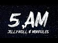 Jelly Roll & Merkules - 5AM (Song)