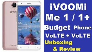 Budget 4G VoLTE Phone 2017 !! iVooMi Me1 and Me 1+ Hands on  Unboxing  \u0026 Overview in Hindi