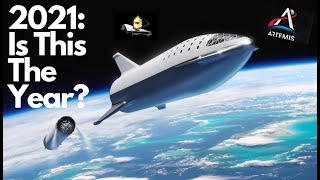 What to Expect: Spaceflight in 2021 (SpaceX, Artemis, China & More!)