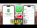 How To Transfer WhatsApp From One Phone To Another - Full Guide