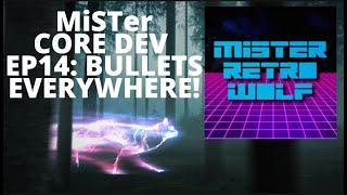 MiSTer Core Dev Episode 14: Bullets Everywhere!