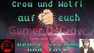 Crow und Wolfi reagieren auf euch😎React Stream und Talk 😎#DCrowFamily