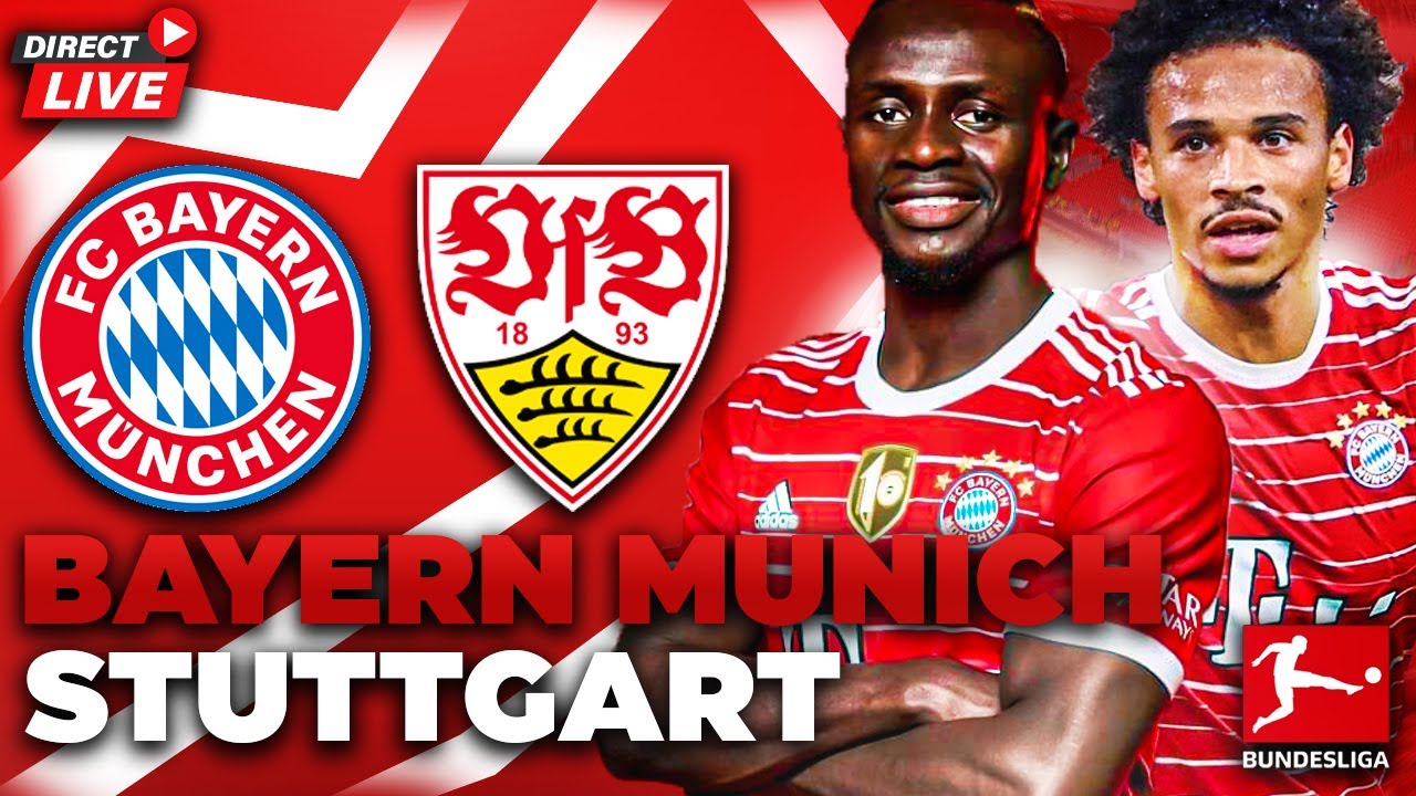 🔴BAYERN MUNICH - STUTTGART / MATCH DECEVANT DU BAYERN / Bundesliga ...