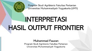 Interpretasi Hasil Output Frontier (Analisis Efisiensi Teknis Usahatani)