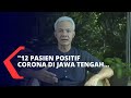 Ganjar Pranowo Soal Kondisi Terkini Virus Corona di Jawa Tengah